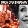 Moon Over Broadway