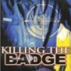 Killing the Badge