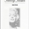 Marilyn Monroe Was Here