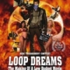 Loop Dreams: The Making of a Low-Budget Movie