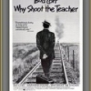 Why Shoot the Teacher?