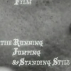 The Running Jumping & Standing Still Film