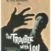 The Trouble with Lou