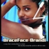 BraceFace Brandi