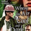 Where the Air Is Cool and Dark