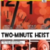 Two-Minute Heist