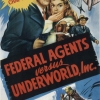 Federal Agents vs. Underworld, Inc.