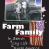 Farm Family: In Search of Gay Life in Rural America