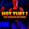 Hot Tubs II: The Terror Returns