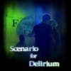 Scenario for Delirium