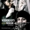 Woundready's Museum: A Dark Melodramedy