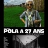 Pola a 27 ans