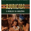 Ajuricaba, o Rebelde da Amazonia