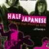 Half Japanese: The Band That Would Be King